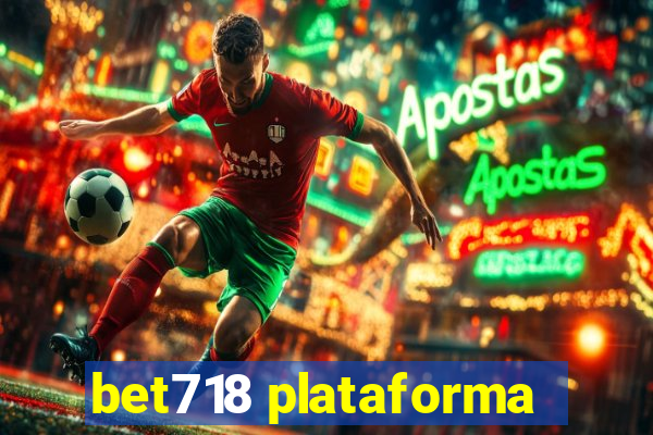 bet718 plataforma